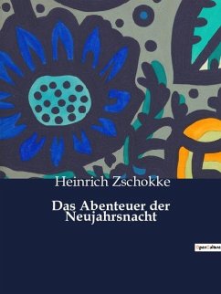 Das Abenteuer der Neujahrsnacht - Zschokke, Heinrich