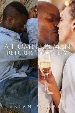 A Homeless Man Returns to Society - Warren, Brian