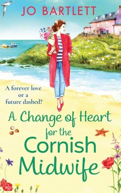 A Change of Heart for the Cornish Midwife - Bartlett, Jo