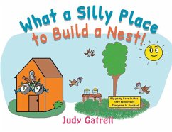 What a Silly Place to Build a Nest! - Gatrell, Judy