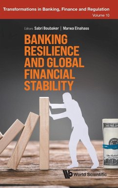 BANKING RESILIENCE AND GLOBAL FINANCIAL STABILITY - Sabri Boubaker, Marwa Elnahass