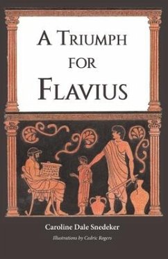 A Triumph for Flavius - Snedeker, Caroline Dale