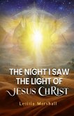 The Night I Saw the Light of Jesus Christ