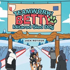 Teamwork! Betty the Iditarod Sled Dog - Rotifer, Jack