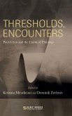 Thresholds, Encounters