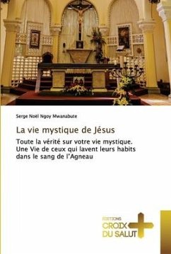 La vie mystique de Jésus - Ngoy Mwanabute, Serge Noël