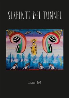 SERPENTI DEL TUNNEL - Arkay Di Trst