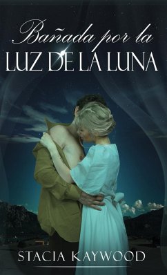 Bañada por la Luz de la Luna - Kaywood, Stacia