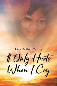 It Only Hurts When I Cry - Bethel-Young, Lisa