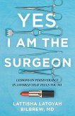 Yes, I Am the Surgeon