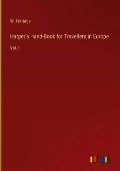 Harper's Hand-Book for Travellers in Europe - Fetridge, W.