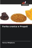 Ferita cronica e Propoli