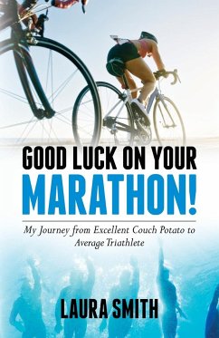 Good Luck on Your Marathon! - Smith, Laura