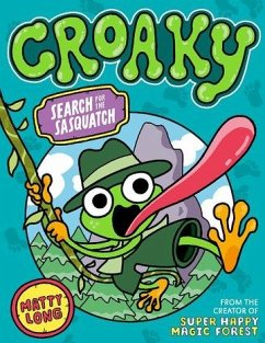 Croaky: Search for the Sasquatch - Long, Matty