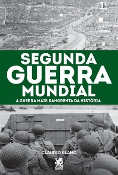 Segunda Guerra Mundial - Blanc, Claudio