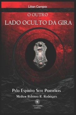 O Outro Lado Oculto Da Gira - Campos, Lilian