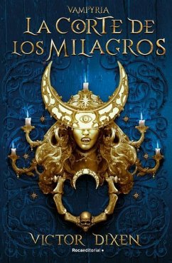 La Corte de Los Milagros / The Court of Miracles - Dixen, Víctor