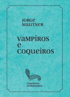 Vampiros e coqueiros - Mautner, Jorge