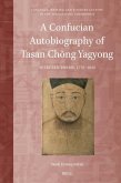 A Confucian Autobiography of Tasan Chŏng Yagyong