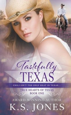 Tastefully Texas: A Contemporary Western Romance - Jones, K. S.