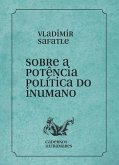 Sobre a potência política do inumano