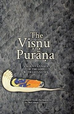 The Viṣṇu Purāṇa: Ancient Annals of the God with Lotus Eyes - Taylor, Mccomas