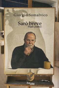 Sarò breve: Flash poetici - Somalvico, Giorgio