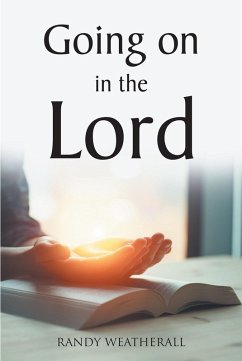 Going on in the Lord (eBook, ePUB) - Weatherall, Randy