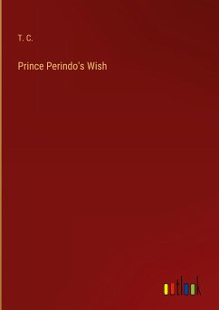 Prince Perindo's Wish - T. C.