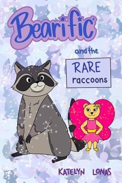 Bearific(R) and the Rare Raccoons - Lonas, Katelyn
