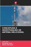 CONCEPÇÃO E INVESTIGAÇÃO DE ANTENA HELICOIDAL