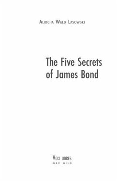 The Five Secrets of James Bond - Wald Lasowski, Aliocha