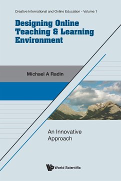 Designing Online Teaching & Learning Environment - Michael A Radin