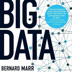 Big Data: Using Smart Big Data, Analytics and Metrics to Make Better Decisions and Improve Performance - Marr, Bernard