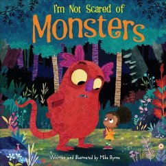 I'm Not Scared of Monsters - Byrne, Mike