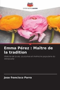 Emma Pérez : Maître de la tradition - PARRA, JOSÉ FRANCISCO