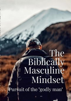 The Biblically Masculine Mindset - Green, John Travis
