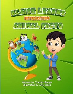 Blaise Learns Interesting Animal Facts - George, Tracilyn