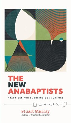 The New Anabaptists - Murray, Stuart