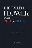 The Fallen Flower Called Red & Blue