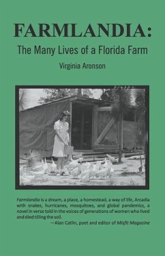 Farmlandia: The Many Lives of a Florida Farm - Aronson, Virginia