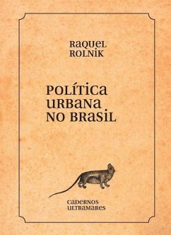 Política urbana no Brasil - Rolnik, Raquel