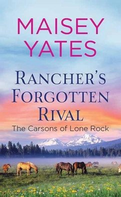 Rancher's Forgotten Rival: The Carsons of Lone Rock - Yates, Maisey