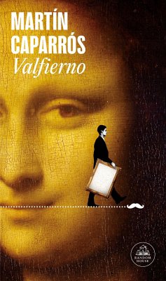 Valfierno / Valfierno: The Man Who Stole the Mona Lisa - Caparrós, Martín