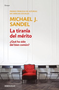 La Tiranía del Mérito / The Tyranny of Merit: What's Become of the Common Good? - Sandel, Michael J