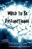 Wired to be Dysfunctional (eBook, ePUB)