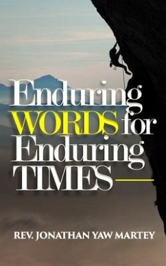 Enduring Words for Enduring Times - Martey, Jonathan Yaw