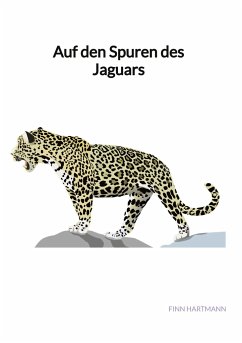 Auf den Spuren des Jaguars - Hartmann, Finn