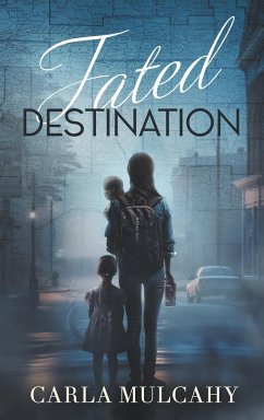 FATED DESTINATION - Mulcahy, Carla