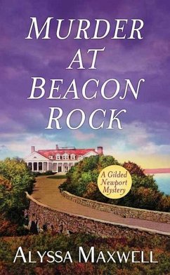 Murder at Beacon Rock: A Gilded Newport Mystery - Maxwell, Alyssa